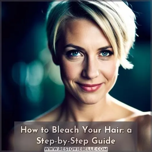 How to Bleach Your Hair: a Step-by-Step Guide