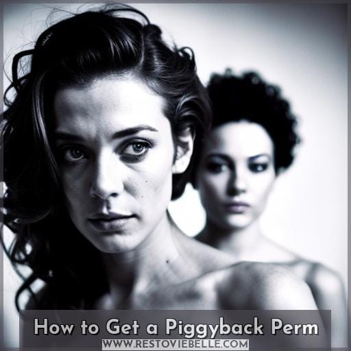 How to Get a Piggyback Perm How to Get a Piggyback Perm