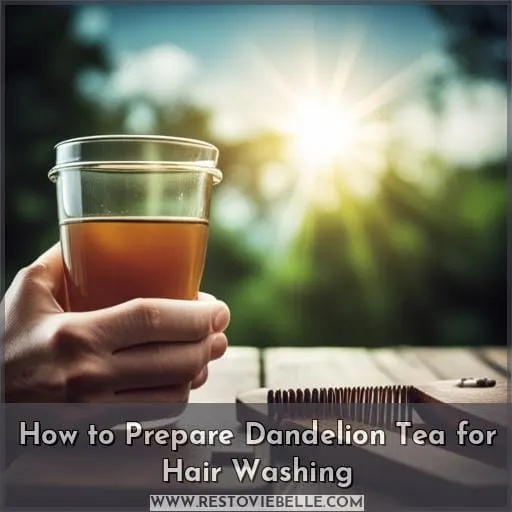 How to Prepare Dandelion Tea for Hair Washing