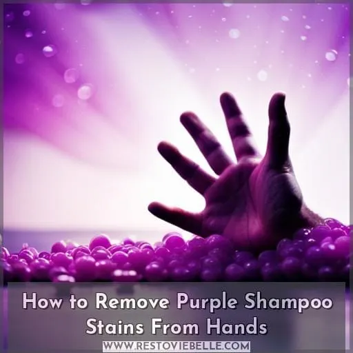 How to Remove Purple Shampoo Stains From Hands