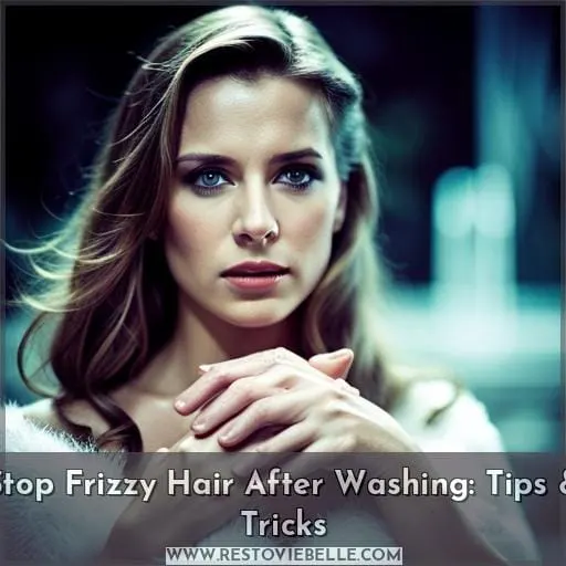 how to stop frizzy hair after washing