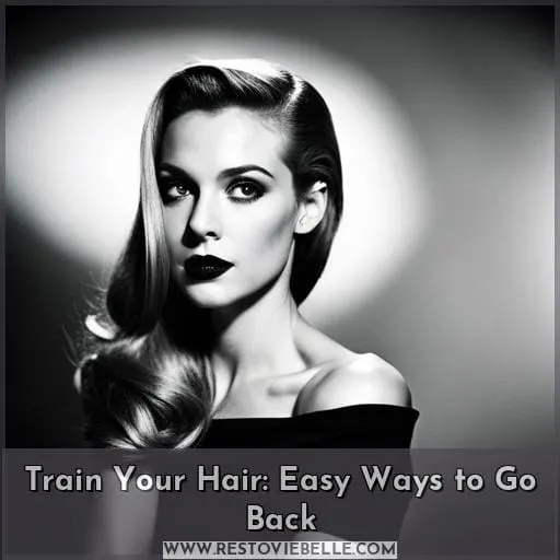 how to train your hair to go back