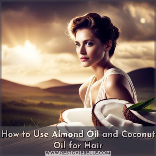 How to Use Almond Oil and Coconut Oil for Hair How to Use Almond Oil and Coconut Oil for Hair
