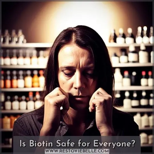 Is Biotin Safe for Everyone