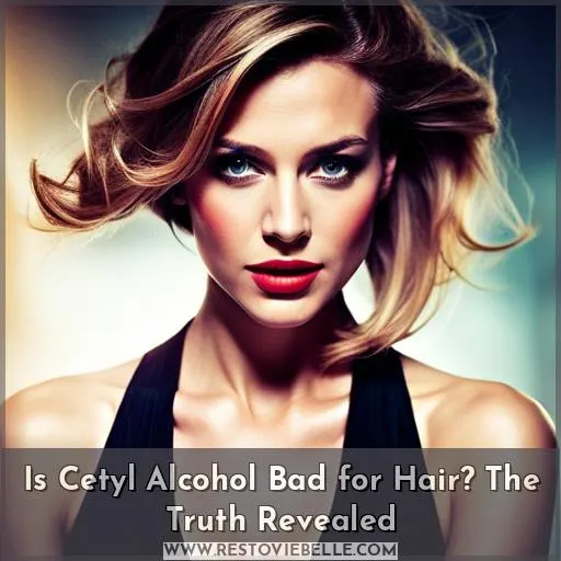 is cetyl alcohol bad for your hair
