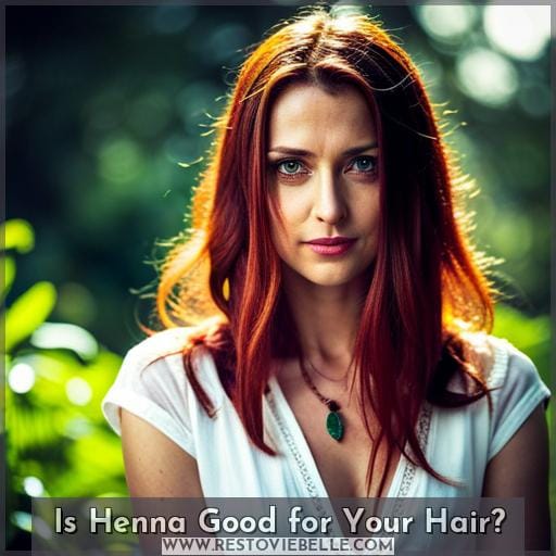 Is Henna Good for Your Hair