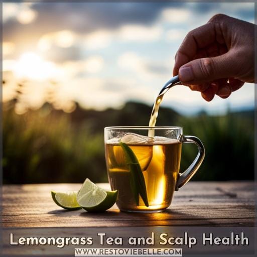 Lemongrass Tea and Scalp Health