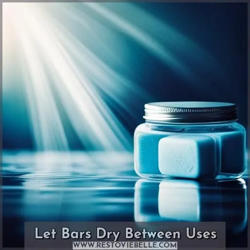 Let Bars Dry Between Uses