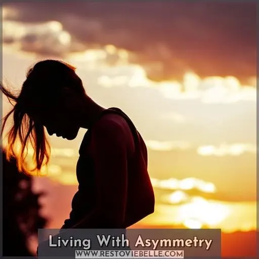 Living With Asymmetry