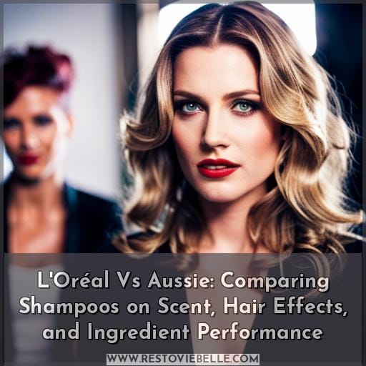 loreal vs aussie loreal vs aussie
