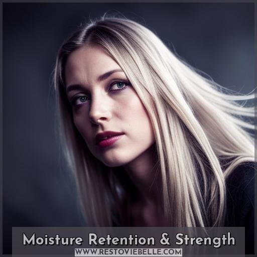 Moisture Retention & Strength Moisture Retention & Strength