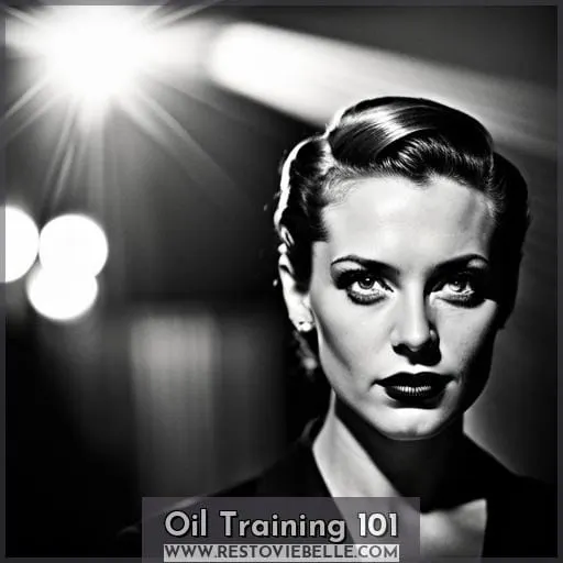 Oil Training 101