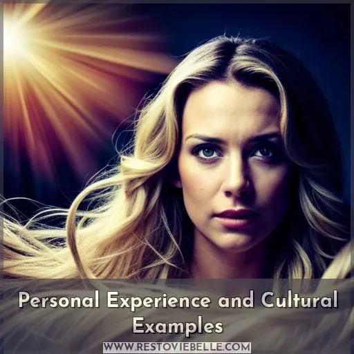 Personal Experience and Cultural Examples