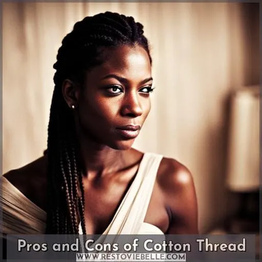 Pros and Cons of Cotton Thread