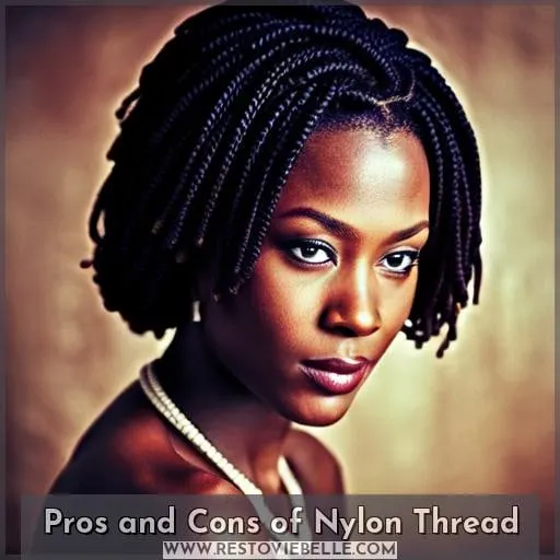 Pros and Cons of Nylon Thread
