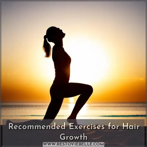 Recommended Exercises for Hair Growth