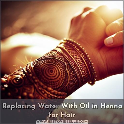 Replacing Water With Oil in Henna for Hair Replacing Water With Oil in Henna for Hair