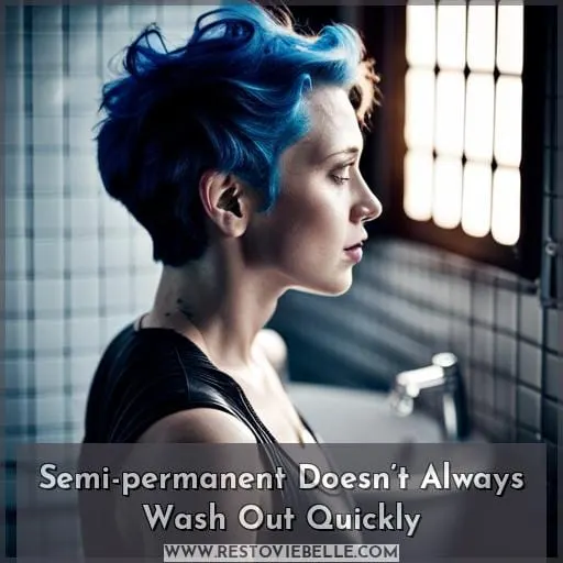 Semi-permanent Doesn’t Always Wash Out Quickly