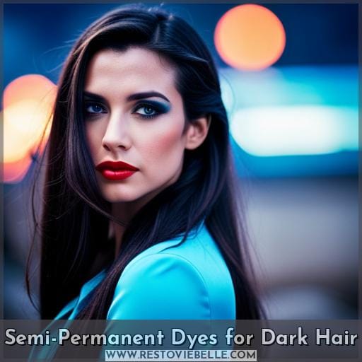 Semi-Permanent Dyes for Dark Hair