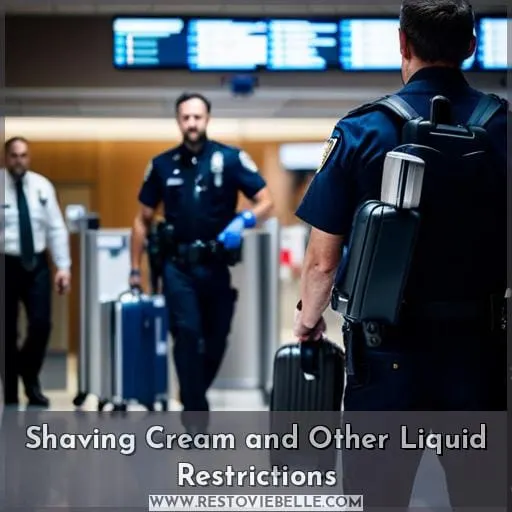 Shaving Cream and Other Liquid Restrictions