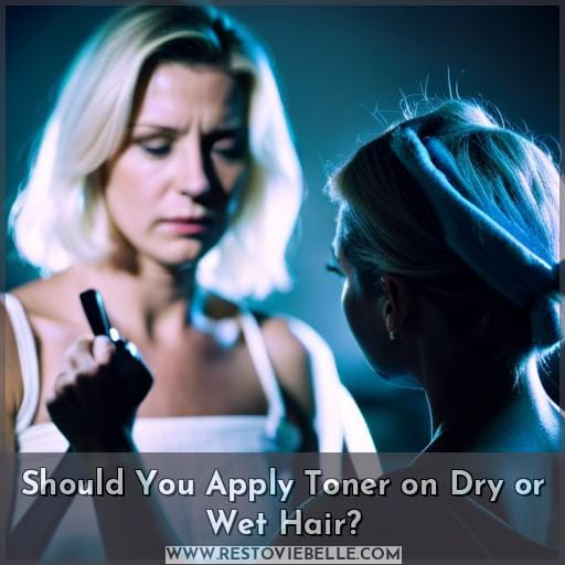 Should You Apply Toner on Dry or Wet Hair