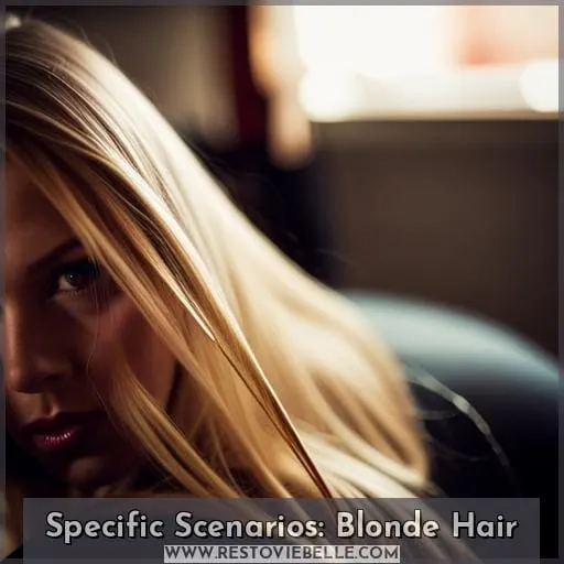 Specific Scenarios: Blonde Hair