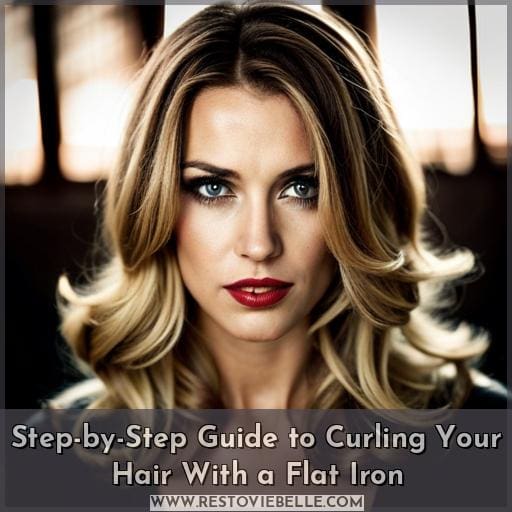 Step-by-Step Guide to Curling Your Hair With a Flat Iron