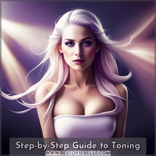 Step-by-Step Guide to Toning
