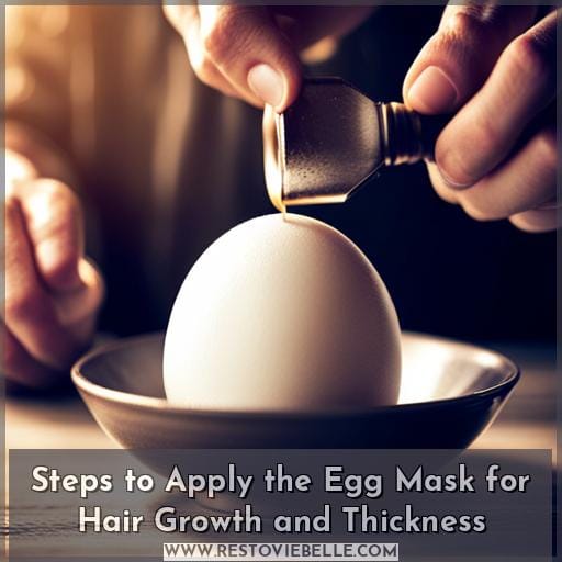 Steps to Apply the Egg Mask for Hair Growth and Thickness Steps to Apply the Egg Mask for Hair Growth and Thickness