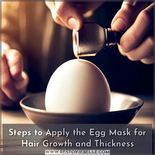 Steps to Apply the Egg Mask for Hair Growth and Thickness