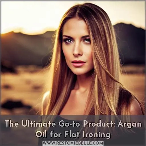 The Ultimate Go-to Product: Argan Oil for Flat Ironing
