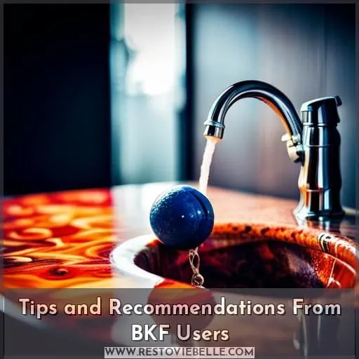 Tips and Recommendations From BKF Users