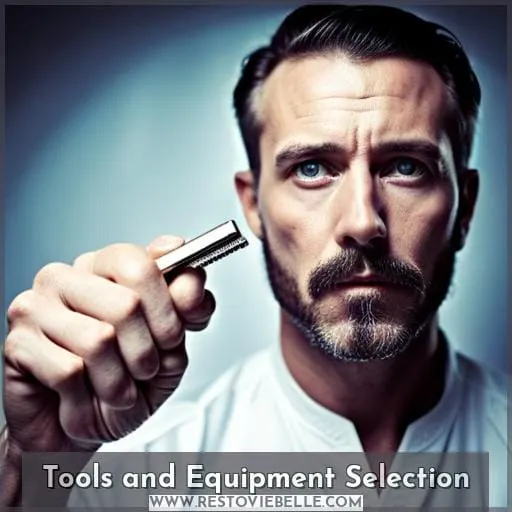 Tools and Equipment Selection