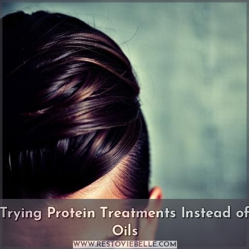 Trying Protein Treatments Instead of Oils