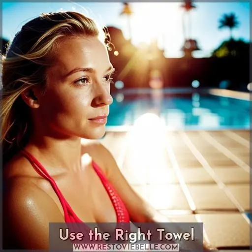 Use the Right Towel