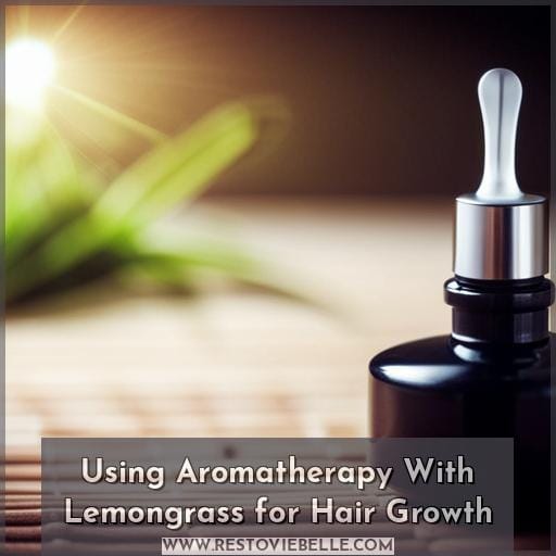 Using Aromatherapy With Lemongrass for Hair Growth