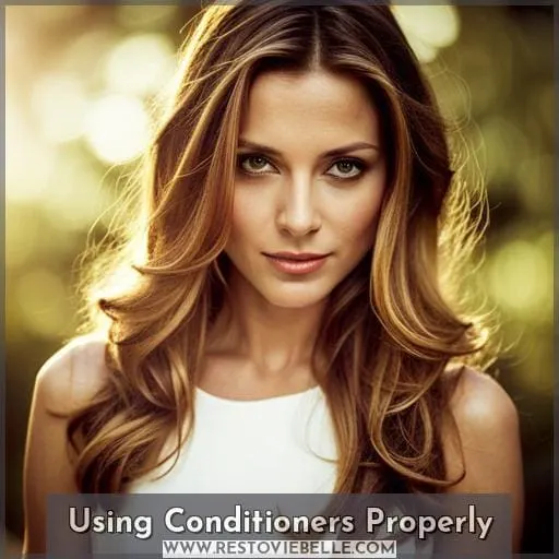 Using Conditioners Properly