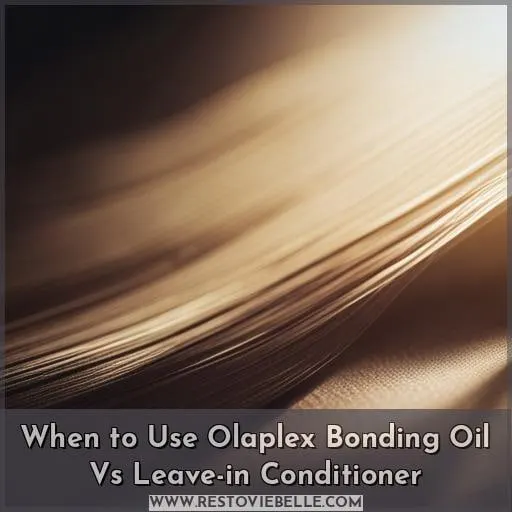 When to Use Olaplex Bonding Oil Vs Leave-in Conditioner