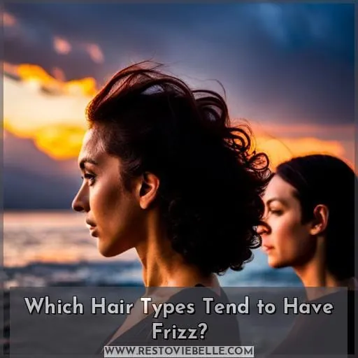Which Hair Types Tend to Have Frizz