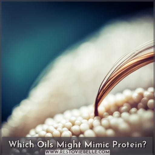 Which Oils Might Mimic Protein Which Oils Might Mimic Protein