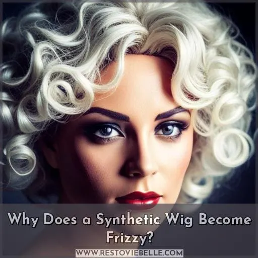 Why Does a Synthetic Wig Become Frizzy