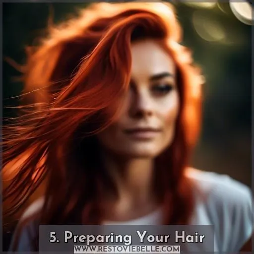 5. Preparing Your Hair