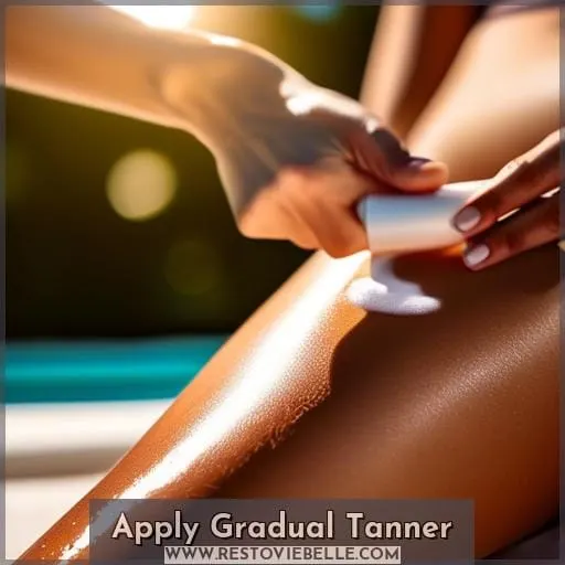 Apply Gradual Tanner