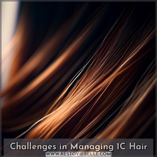 Challenges in Managing 1C Hair