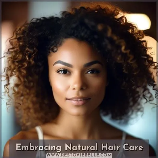 Embracing Natural Hair Care