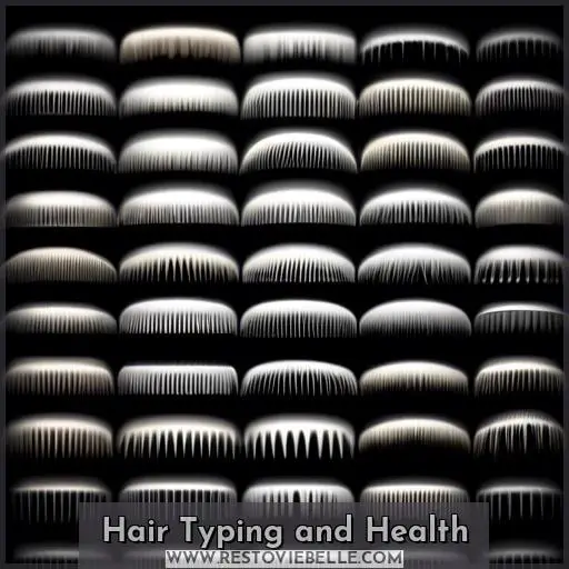 Hair Typing and Health