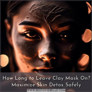 how long to leave clay mask on