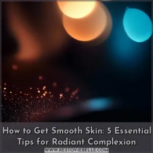 how to get smooth skin