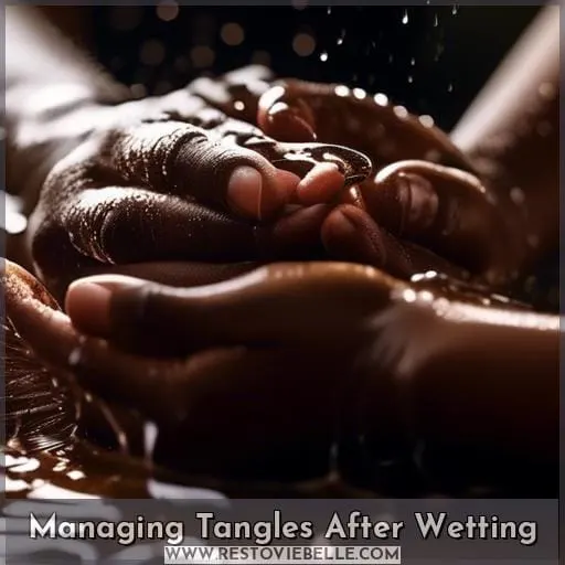 Managing Tangles After Wetting