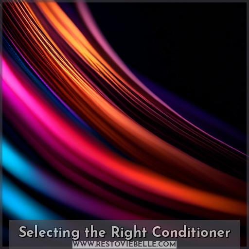 Selecting the Right Conditioner